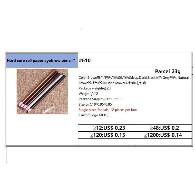 #610 Hard core roll paper eyebrow pencil#